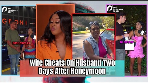 Wife Cheats On Husband Two Days After Honeymoon