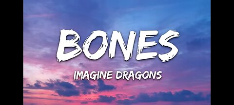 Imagine Dragons - Bones (Lyrics)