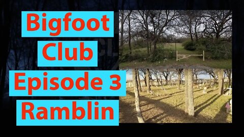 Bigfoot Club Season 2 Episode 3 Ramblin'