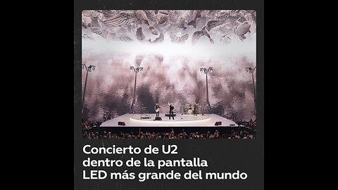 U2 rejuvenece en la era de las pantallas: así es la vida dentro de la nueva Esfera de Las Vegas