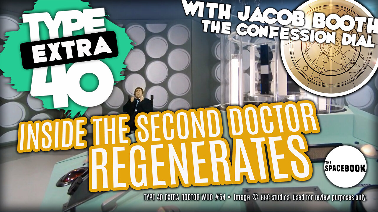 DOCTOR WHO - Type 40 EXTRA: INSIDE THE SECOND DOCTOR REGENERATES w/Jacob Booth **ALL NEW VIDEO!**