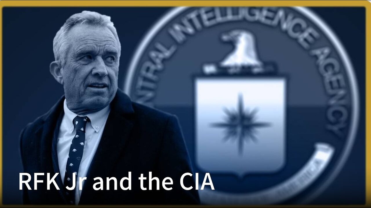 RFK Jr and the CIA