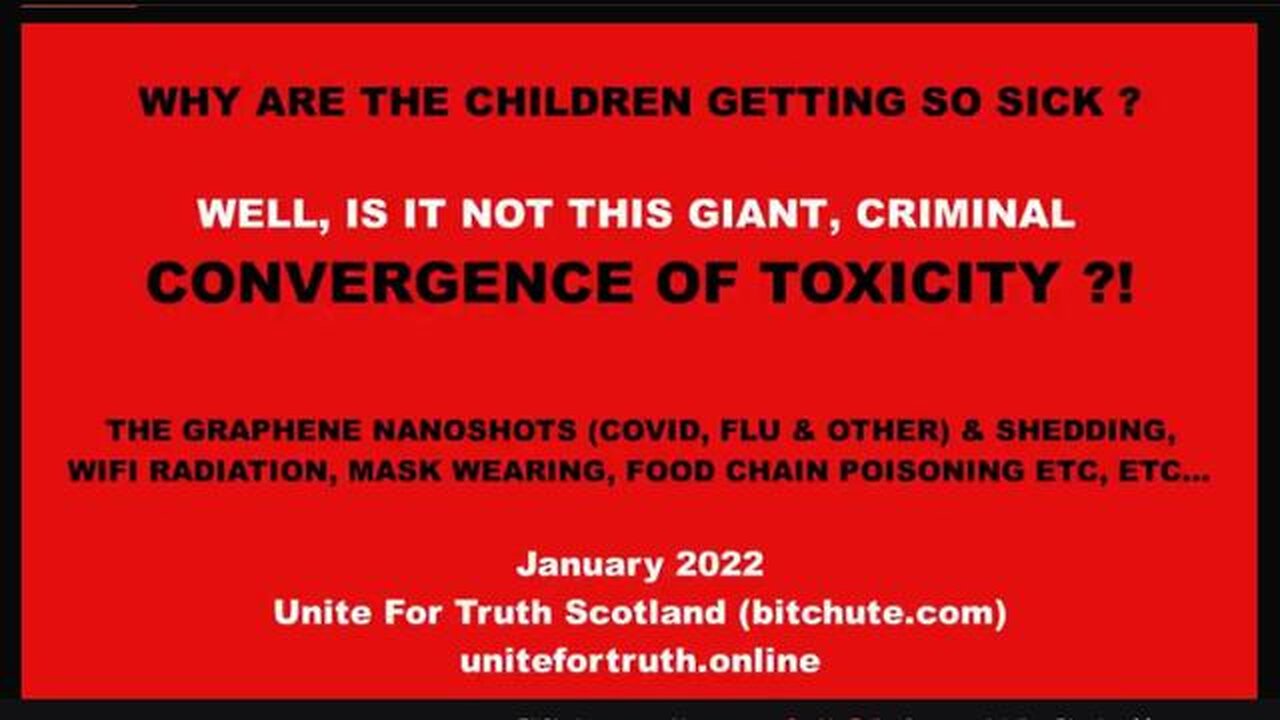 WHY ARE THE CHILDREN GETTING SO SICK? Convergence of Toxicity (graphene/nano, vax, EMF...) Jan 2023