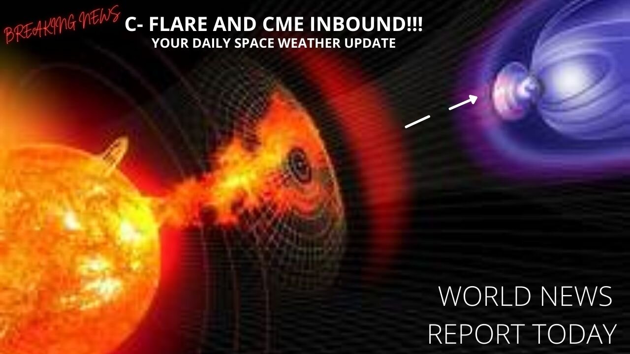 Space Weather Update!! C-Flare And CME Inbound!