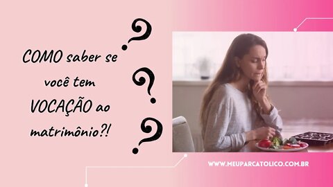 COMO saber se você tem VOCAÇÃO para o matrimônio?! Passo 1 rumo ao seu PAR em Deus! Sara e Tobias