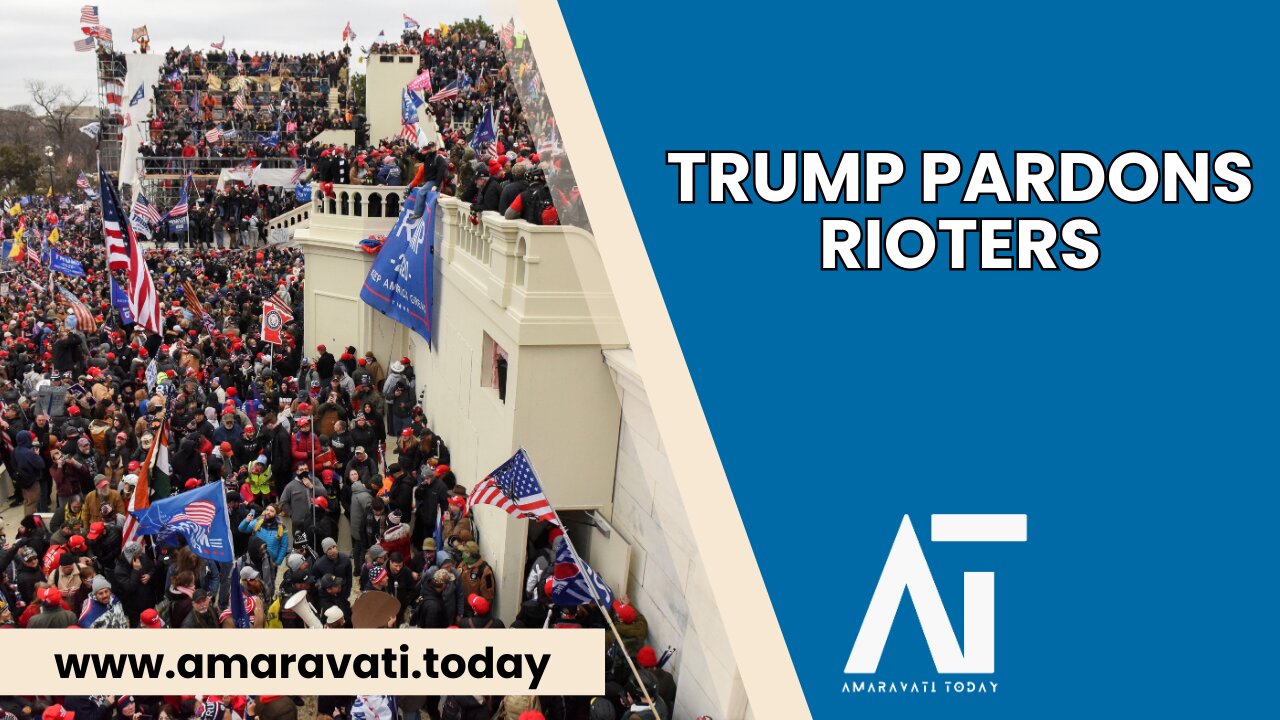 Trump Pledges to Pardon Capitol Rioters on First Day in Office | Amaravati Today