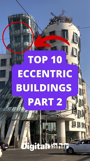 Top 10 Eccentric Buildings Part 2