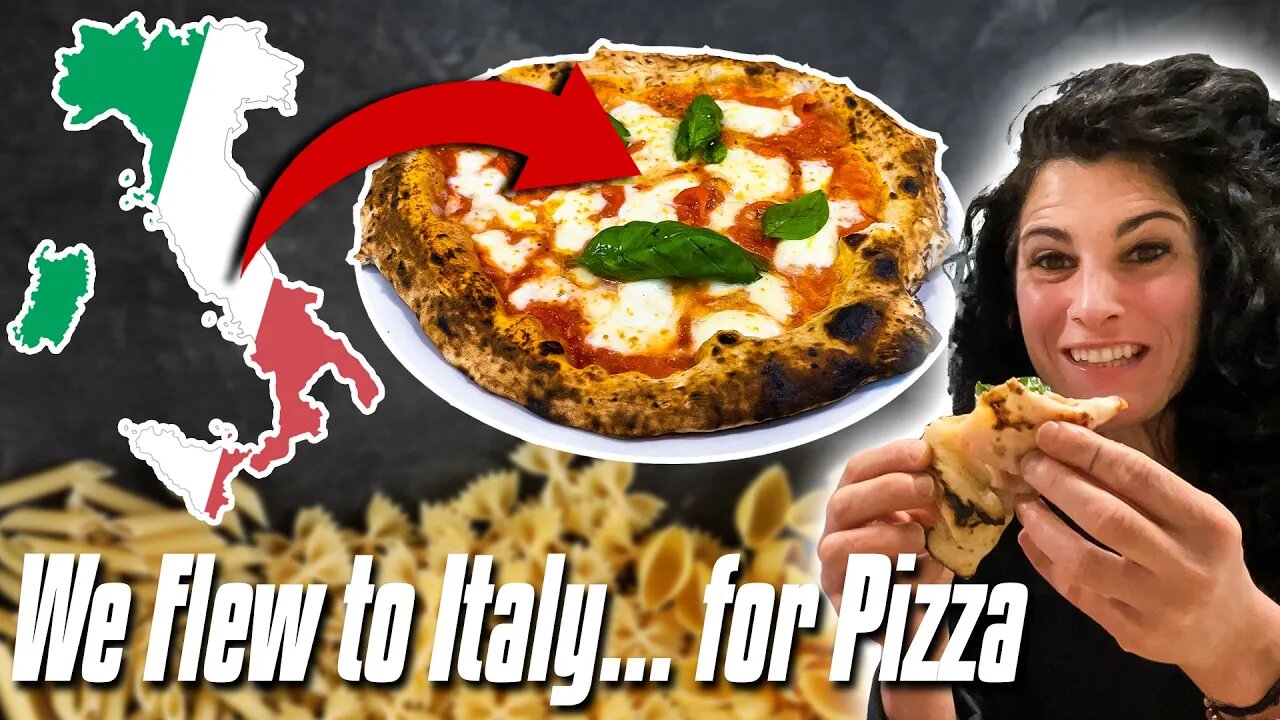 We Flew to Italy... for PIZZA!