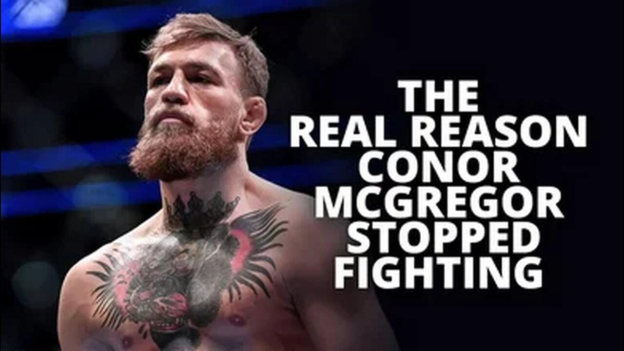 The REAL REASON Conor McGregor Stopped Fighting