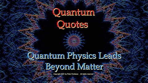 Quantum Physics Leads Beyond Matter