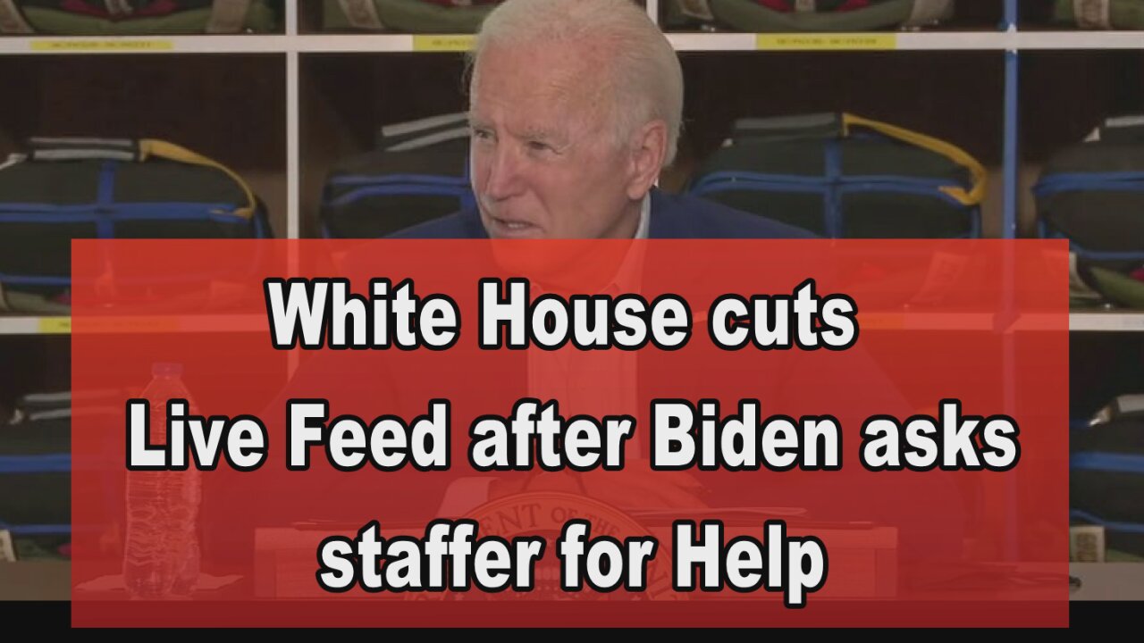 White House cuts Live Feed after Biden asks staffer for Help