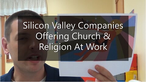 Silicon Valley Companies Offering Church & Religion At Work