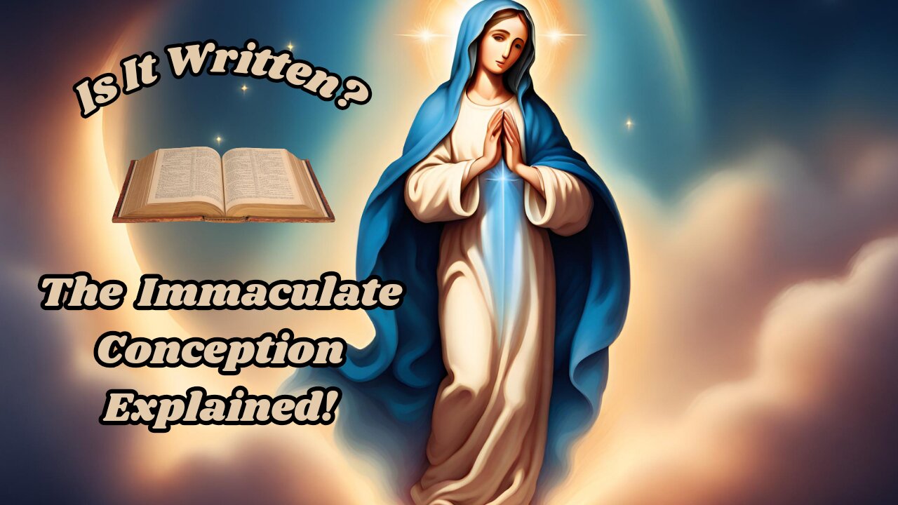 The Immaculate Conception Explained!