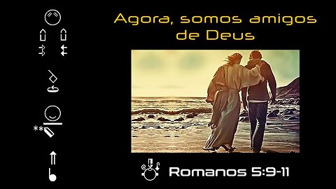 Agora somos amigos de Deus