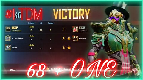 #1 TDM || GAMEPLAY🙂 || 68 + ONE