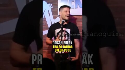 A SÉRIE PRISON BREAK HOJE #shortsvideo #standupcomedy