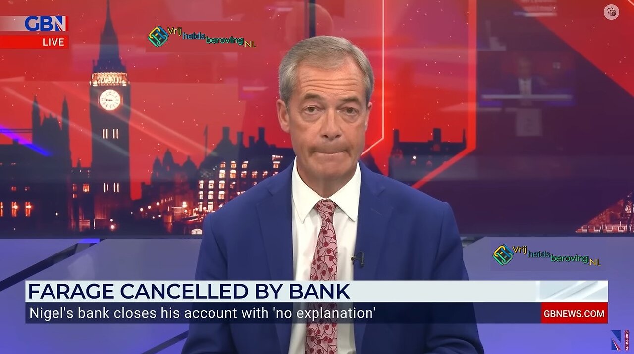 Nigel Farage beweert dat totalitarisme versnelt nadat banken zijn rekeningen sluiten.