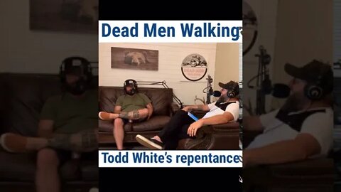 Todd White’s repentance