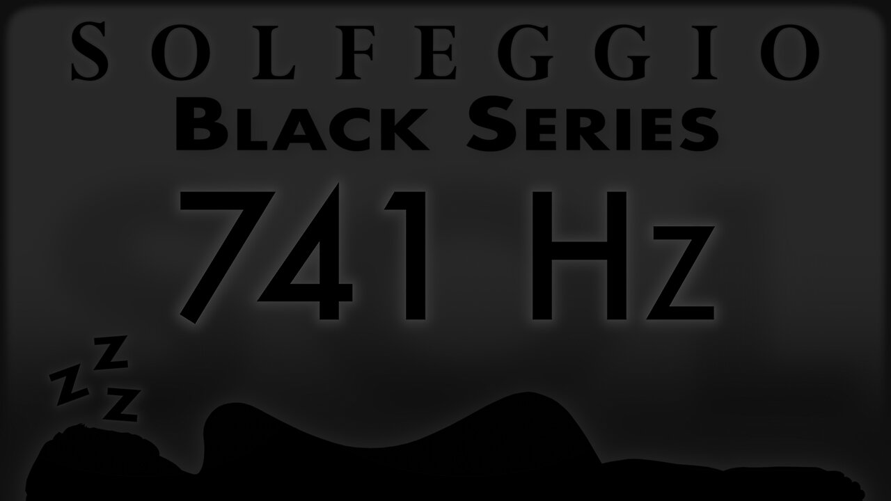 🔊💤🛌 741 hz Pure Tone ⬛️ SOLFEGGIO BLACK SERIES