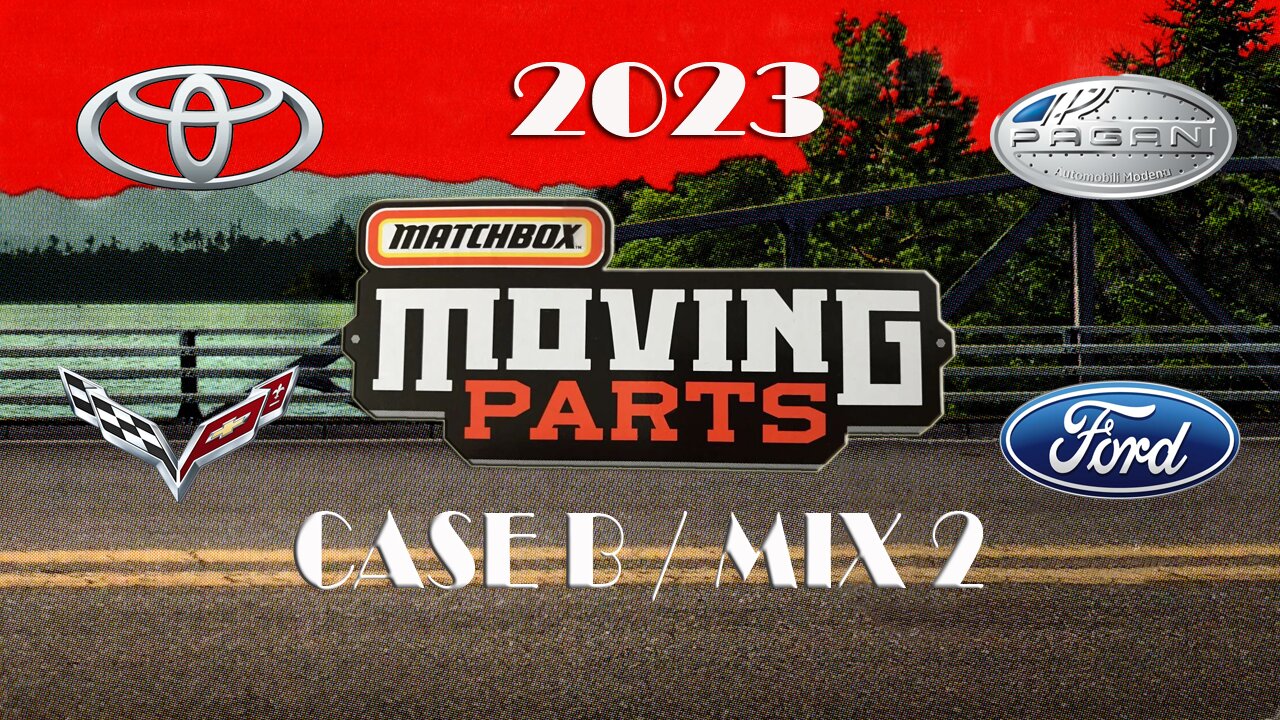 2023 MATCHBOX MOVING PARTS CASE B MIX 2