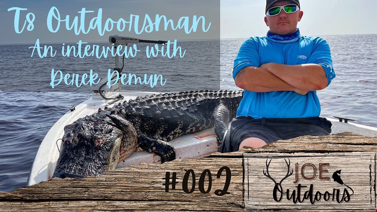 Ep: 002 T8 Outdoorsman - An interview with Derek Demun