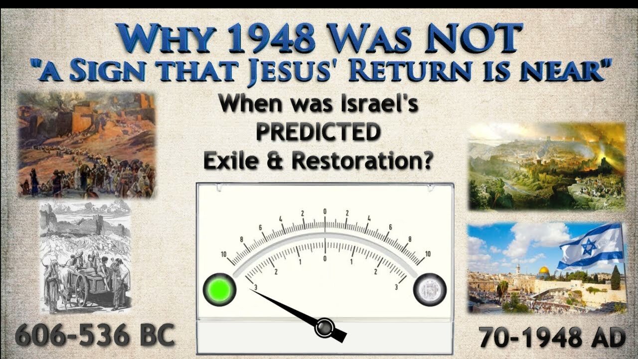 14 Why Israel's 1948 Restoration Was Not a "Sign that Jesus' Return is Very Near"