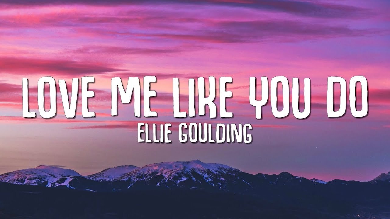 Elli Goulding - Love Me Like You Do (Lyrics)