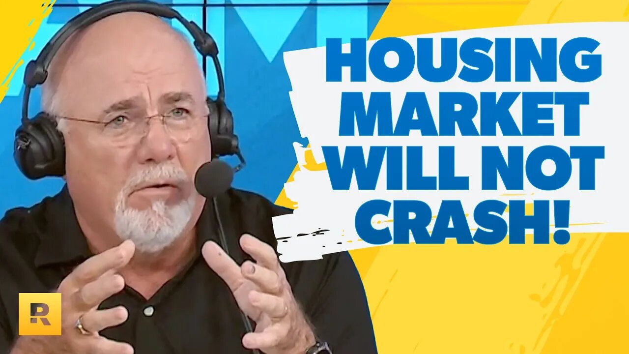 THIS Is Why There WILL NOT Be A Housing Market Crash! - Dave Ramsey Rant