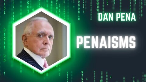 Dan Pena DAILY AFFIRMATIONS aka PENAISMS, Ideas to live by