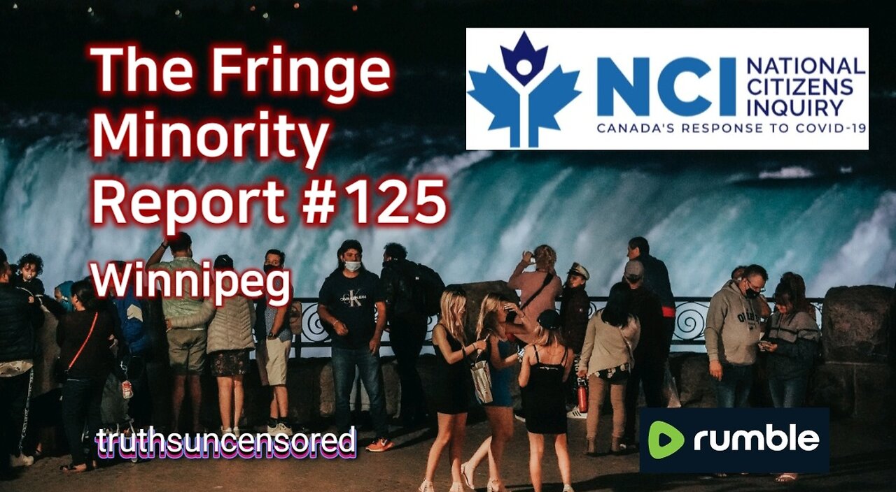 The Fringe Minority Report #125 National Citizens Inquiry Winnipeg