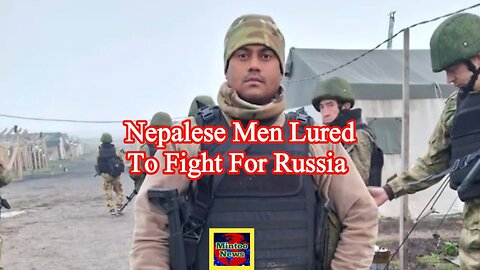 'It was terrifying': The Nepalese men lured to fight for Russia