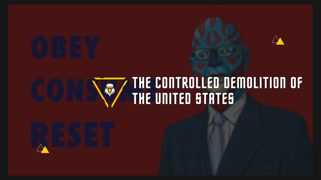 The Controlled Demolition of The United States