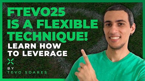 EP. 52 🚩 LEVERAGE, SIMPLE alternative and MENTALITY with the FTevo25 TECHNIQUE for CORNERS! 🚀