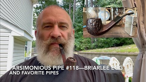 Parsimonious Pipe #118—Briarlee Egg and Favorite Pipes