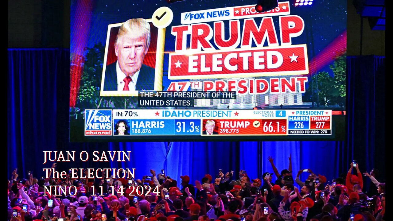 JUAN O SAVIN- The ELECTION according to JUAN- NINO 11 14 2024