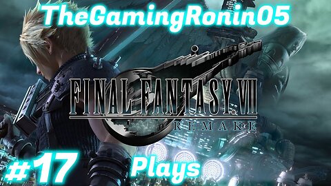 The End Till Rebirth | Final Fantasy VII Remake Part 17 (Longplay)