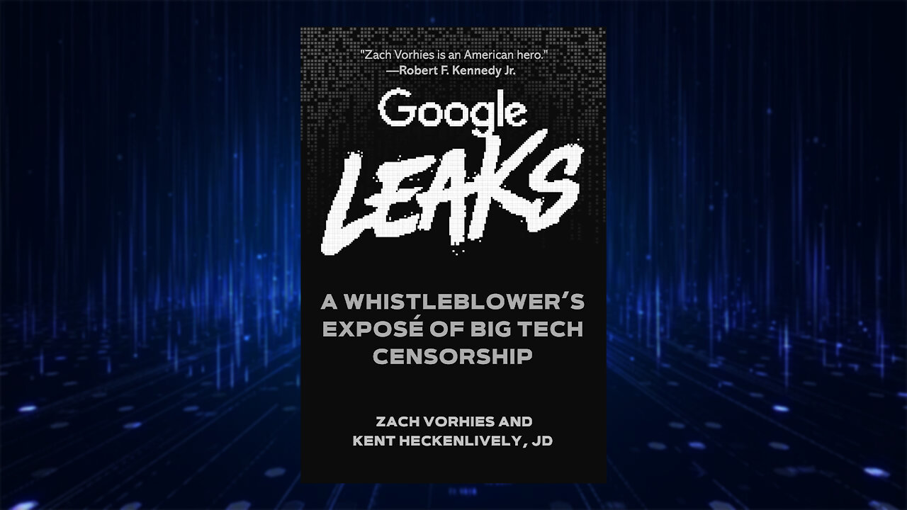 Google Leaks: A Whistleblower's Exposé of Big Tech Censorship