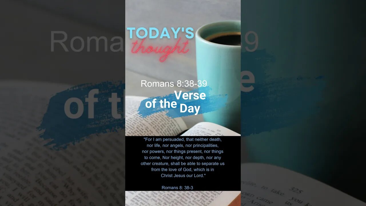 Verse of the Day: Romans 8: 38-39