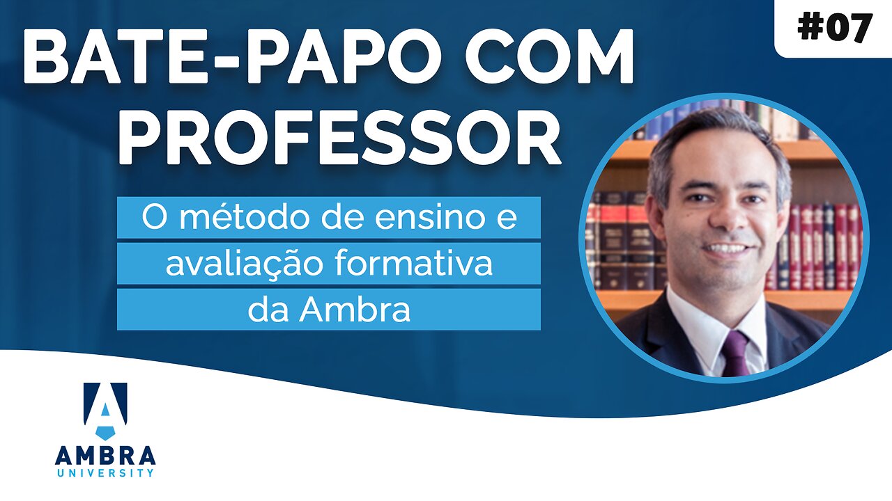 O método de ensino e de avaliação formativa da Ambra - #01 Bate-papo com Professor - Éderson Porto