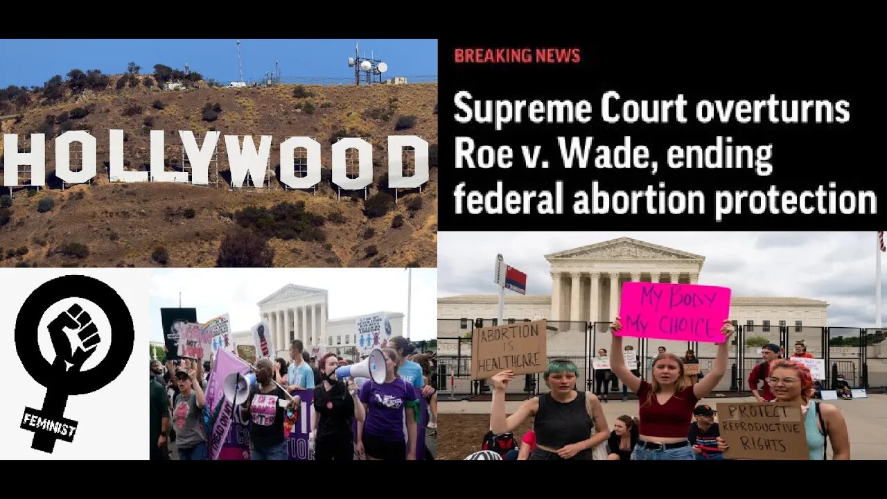 Hollywood & Feminists aka Pro-Baby Crucifers React to Supreme Court Overturning Roe V Wade