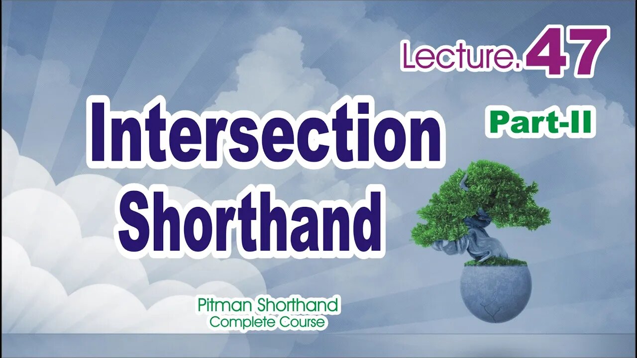 Intersection part -II-Class 47 |How to write long words in short time|Sadar Khan Tv