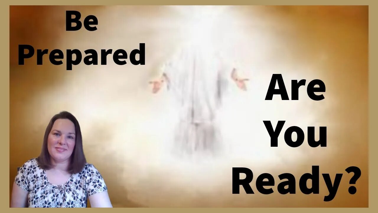 Be Prepared Are You Ready for the Coming of Christ? | Are You Ready for What is Coming Next? #jkv