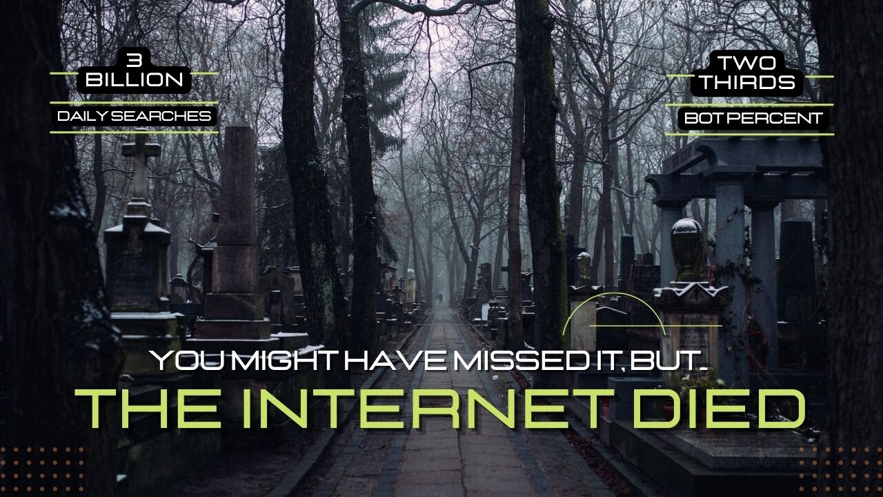 You Might Have Missed It, But A Long Time Ago, While You Were Sleeping, The Internet Died...