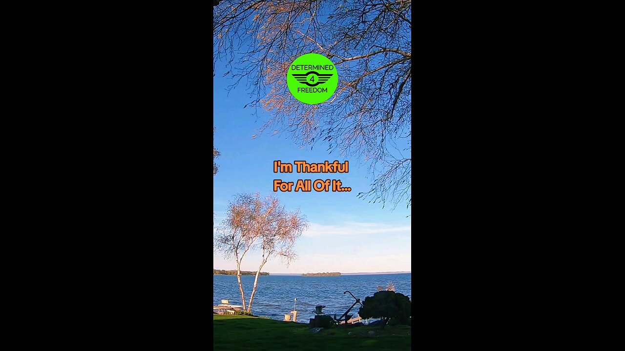 I'm Thankful For All Of It...