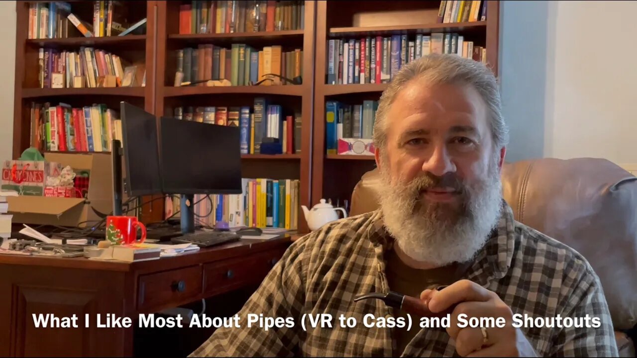 What I Like Most About Pipes (VR to Cass) and Some Shoutouts