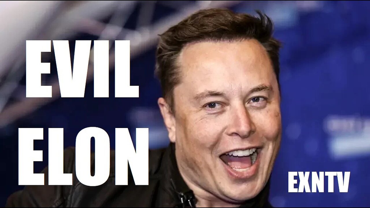 Elon Musk Is A Bond Villain And Form Of Antichrist.