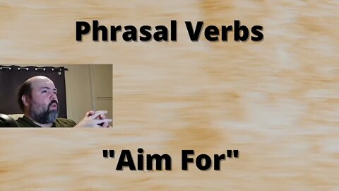 Phrasal Verbs Aim For