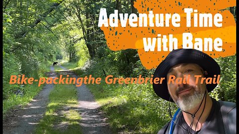 Bike-Packing the Greenbrier Rail Trail