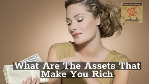 What Are The Assets That Make You Rich