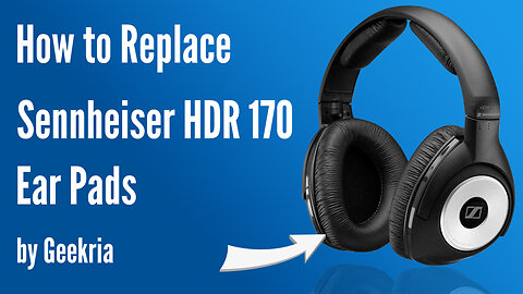 How to Replace Sennheiser HDR170 Headphones Ear Pads / Cushions | Geekria